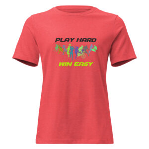Women's Relaxed T-Shirt "PLAY HARD, WIN EASY"